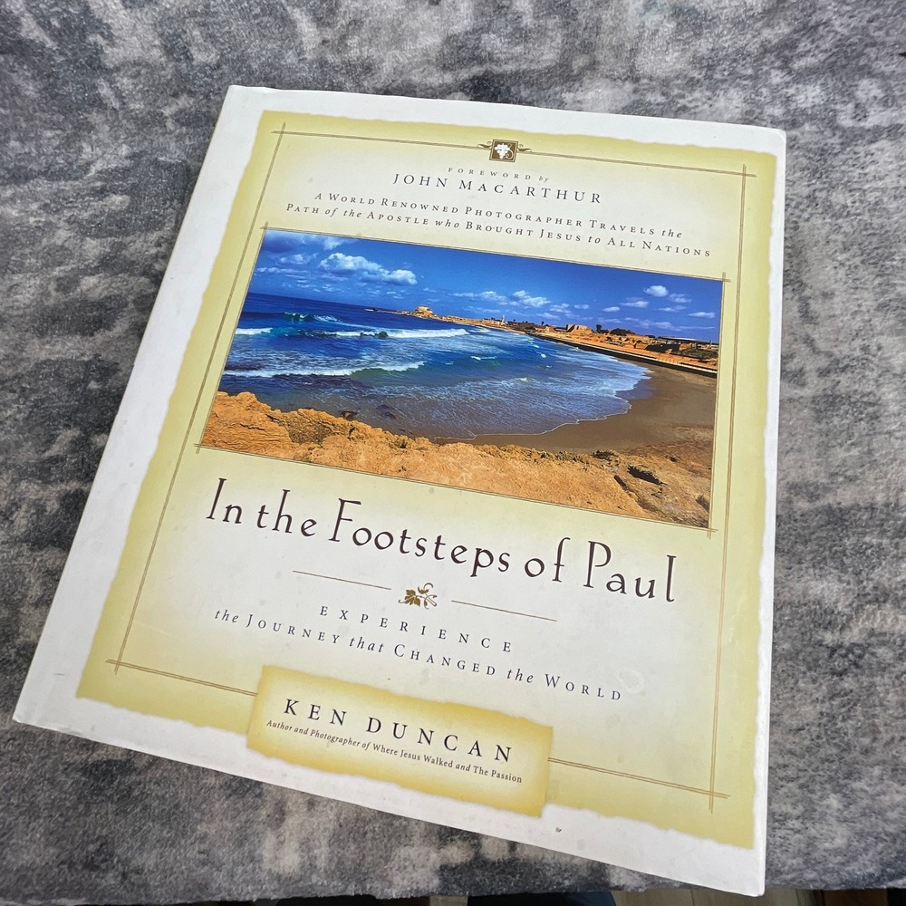 In the Footsteps of Paul Ken Duncan John MacArthur Thomas Nelson Photo Book